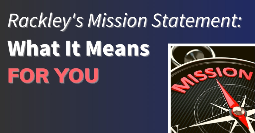 Rackley's Mission Statement: What It Means For You