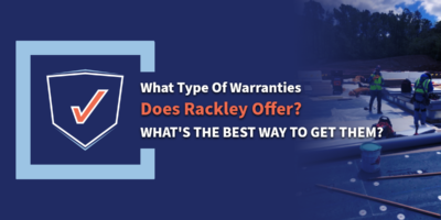 What Type Of Warranties Does Rackley Offer? What's The Best Way To Get Them?